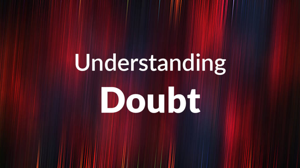 How To Deal With Doubt