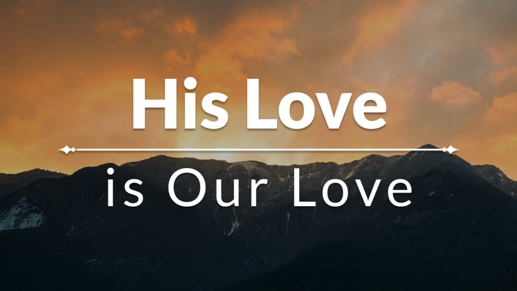 His Love is Our Love
