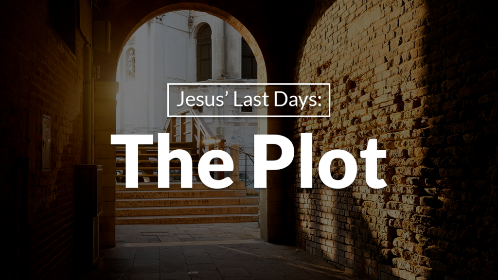Jesus’ Last Days: The Plot