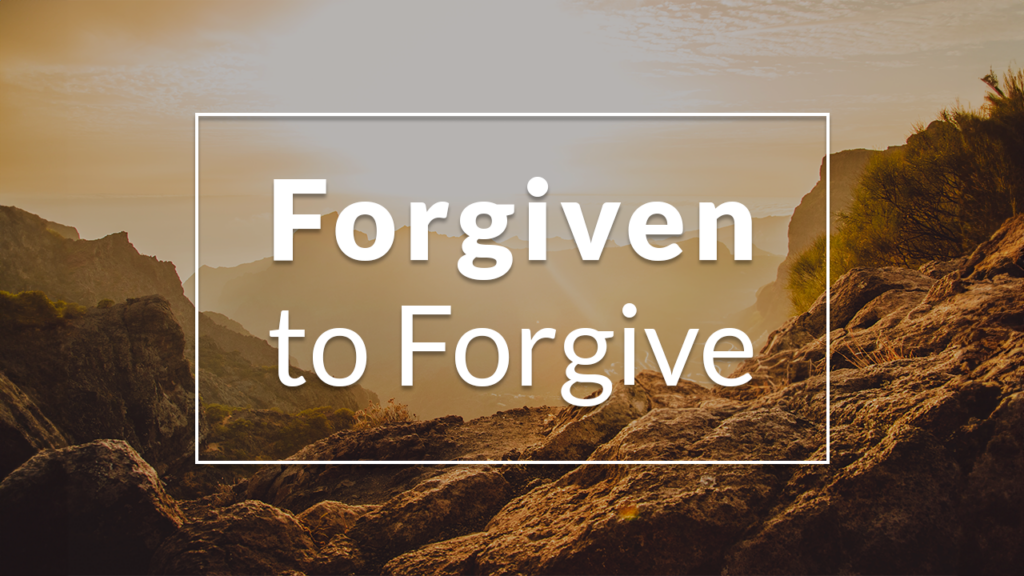 Forgiven to Forgive (Philemon)